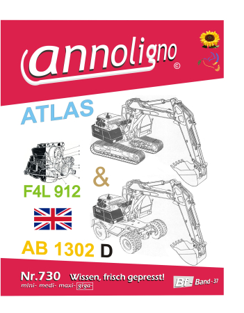 ATLAS Bagger Typ AB 1302 D & Deutz Motor F4L 912 Bild- Bedienungsanleitung & Bild- Ersatzteilliste & Explosionszeichnungen in Englisch - annoligno 730